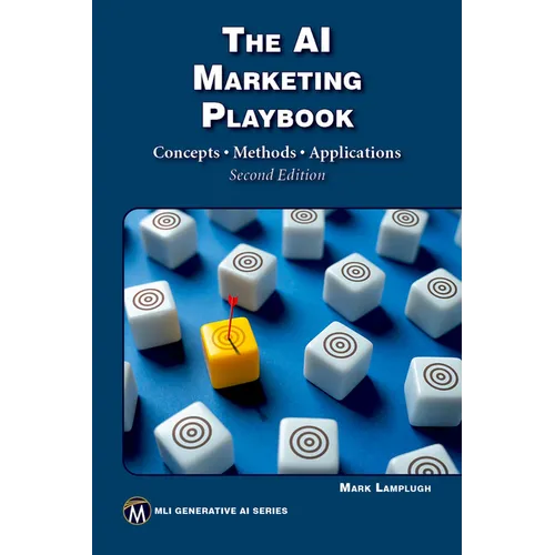The AI Marketing Playbook: Concepts - Methods - Applications