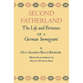 Second Fatherland: The Life and Fortunes of a German Immigrant