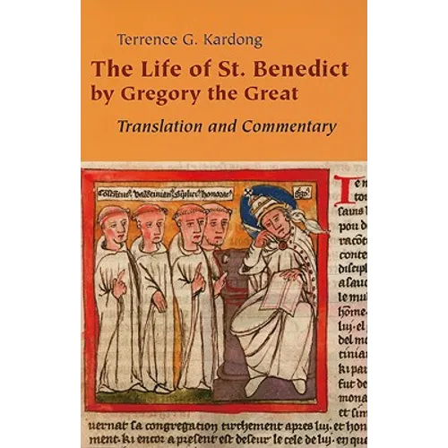 Life of Saint Benedict by Gregory the Great: Translation and Commentary