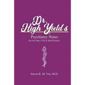 Dr. High Yield's Psychiatry Notes (for the Step 2 CK & Shelf Exams)