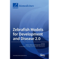 Zebrafish Models for Development and Disease 2.0