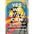 Yes We (Still) Can: Politics in the Age of Obama, Twitter, and Trump