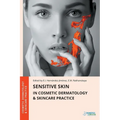 Sensitive Skin in Cosmetic Dermatology & Skincare Practice