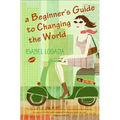 A Beginner's Guide to Changing the World