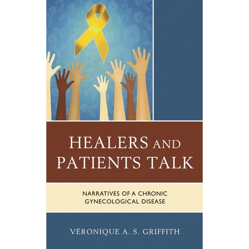 Healers and Patients Talk: Narratives of a Chronic Gynecological Disease