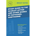 Study Guide to The Scarlet Letter and Other Works by Nathaniel Hawthorne