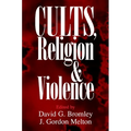 Cults, Religion, and Violence