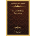 The Oraibi Soyal Ceremony