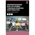 Understanding Pop-Up Stores through Passion and Practice