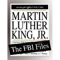 Martin Luther King, Jr.: The FBI Files