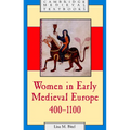 Women in Early Medieval Europe, 400 1100