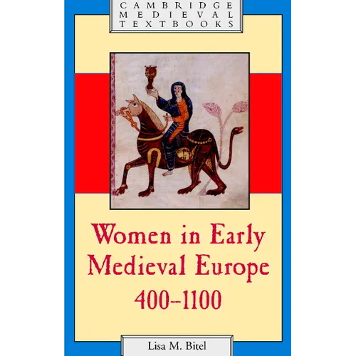 Women in Early Medieval Europe, 400 1100
