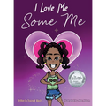 I Love Me Some Me