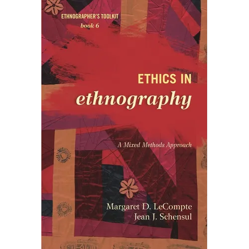 Ethics in Ethnography: A Mixed Methods Approach