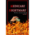 Medicare Nightmare: The Great Australian Tragedy