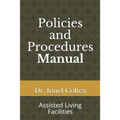 Policies and Procedures Manual: Assisted Living Facilities