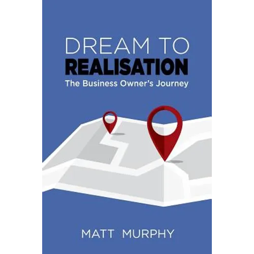 Dream to Realisation: The Business Owner's Journey
