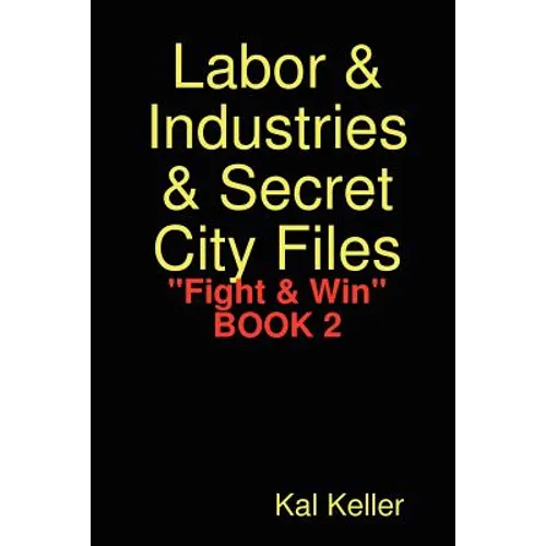 Labor & Industries & Secret City Files Fight & Win
