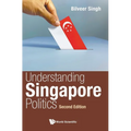 Understand Sg Politics (2nd Ed)