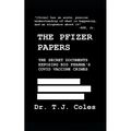 The Pfizer Papers: The Secret Documents Exposing Big Pharma's COVID Vaccine Crimes