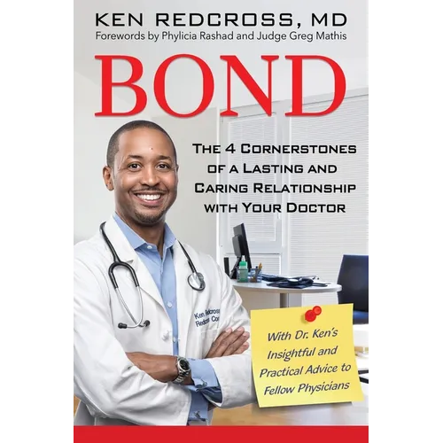 Bond: The 4 Cornerstones of a Lasting and Caring Relationship with Your Doctor