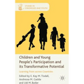 Children and Young People's Participation and Its Transformative Potential: Learning from Across Countries