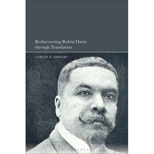 Rediscovering Rubén Darío Through Translation