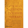 The Art of Solution Focused Therapy