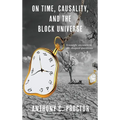 On Time, Causality, and the Block Universe