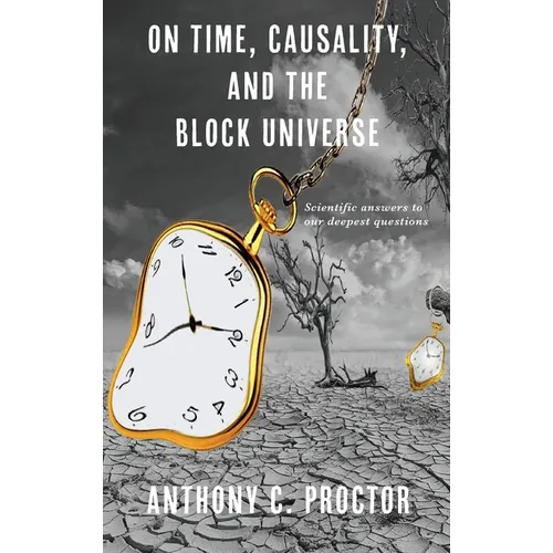 On Time, Causality, and the Block Universe