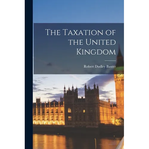 The Taxation of the United Kingdom