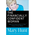 Financially Confident Woman: What You Need to Know to Take Charge of Your Money