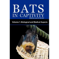Bats in Captivity - Volume 1: Biological and Medical Aspects