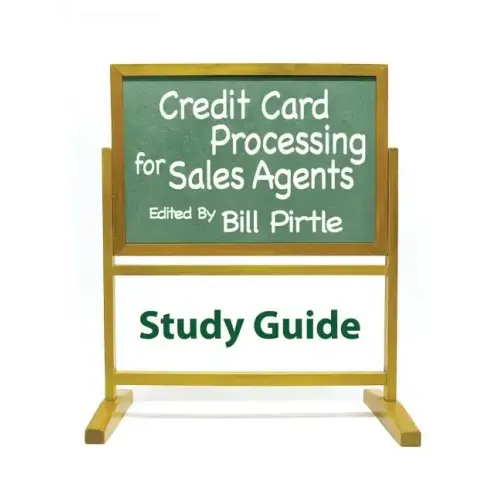 Credit Card Processing for Sales Agents Study Guide