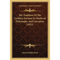 The Tradition Of The Goddess Fortuna In Medieval Philosophy And Literature (1922)