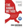 The Hawke Method: The Three Principles of Marketing that Made Over 3,000 Brands Soar