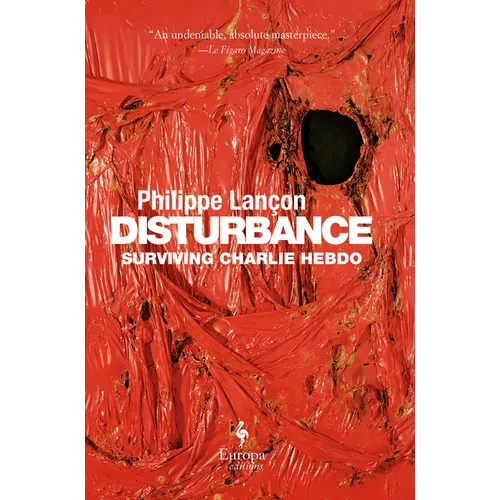 Disturbance: Surviving Charlie Hebdo