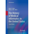 The History of Medical Informatics in the United States