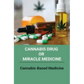 Cannabis Drug Or Miracle Medicine: Cannabis-Based Medicine: Hemp Seed Oil Benefits