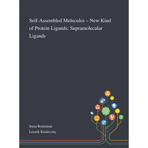Self-Assembled Molecules - New Kind of Protein Ligands: Supramolecular Ligands