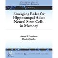 Emerging Roles for Hippocampal Adult Neural Stem Cells in Memory