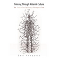 Thinking Through Material Culture: An Interdisciplinary Perspective