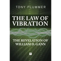 The Law of Vibration: The Revelation of William D. Gann