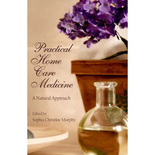 Practical Home Care Medicine: A Natural Approach