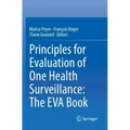 Principles for Evaluation of One Health Surveillance: The Eva Book