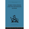 Family Influences and Psychosomatic Illness: An Inquiry Into the Social and Psychological Background of Duodenal Ulcer