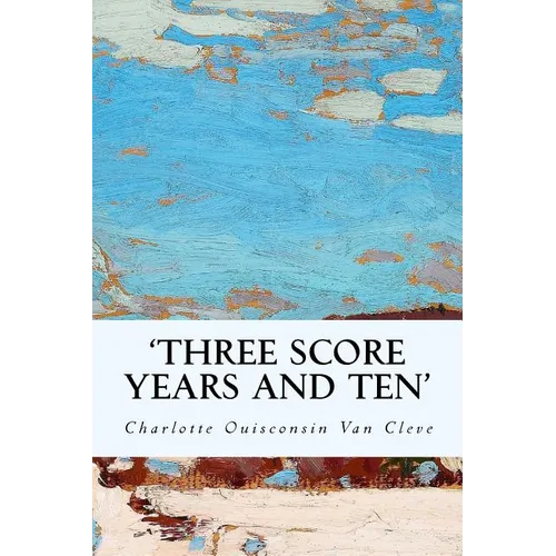 'Three Score Years and Ten'