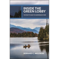 Inside the Green Lobby: The Fight to Save the Adirondack Park