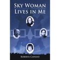 Sky Woman Lives in Me