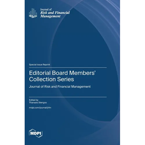 Editorial Board Members' Collection Series: Journal of Risk and Financial Management